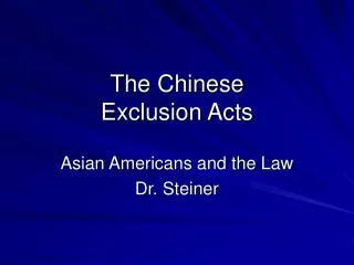 The Chinese Exclusion Acts