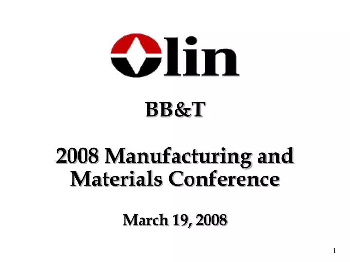 bb t 2008 manufacturing and materials conference march 19 2008