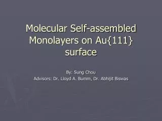 Molecular Self-assembled Monolayers on Au{111} surface