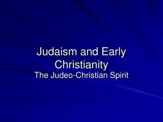 Judaism and Early Christianity