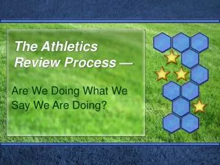 The Athletics Review Process —