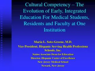 Cultural Competency – The Evolution of Early, Integrated Education For Medical Students, Residents and Faculty at One In
