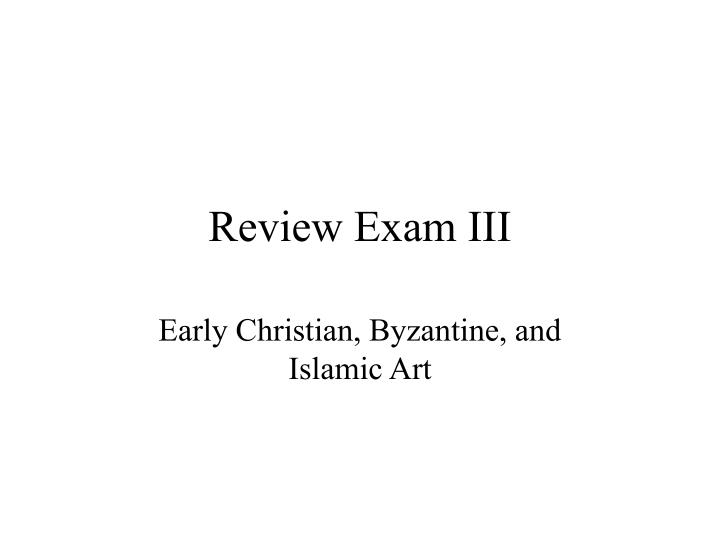review exam iii