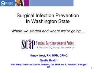 Surgical Infection Prevention In Washington State Where we started and where we’re going…