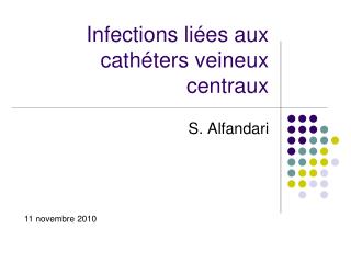 Infections liées aux cathéters veineux centraux