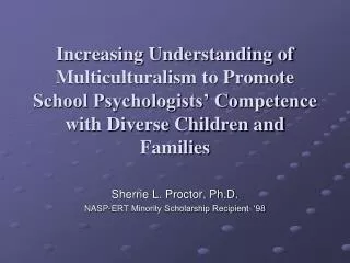 Increasing Understanding of Multiculturalism to Promote School Psychologists’ Competence with Diverse Children and Famil