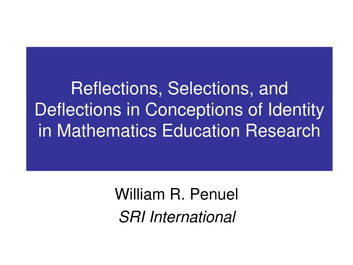 reflections selections and deflections in conceptions of identity in mathematics education research