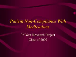 Patient Non-Compliance With Medications