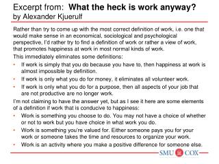 Excerpt from: What the heck is work anyway? by Alexander Kjuerulf