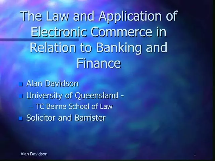 the law and application of electronic commerce in relation to banking and finance