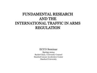 FUNDAMENTAL RESEARCH AND THE INTERNATIONAL TRAFFIC IN ARMS REGULATION