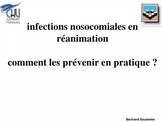 infections nosocomiales en réanimation comment les prévenir en pratique ?