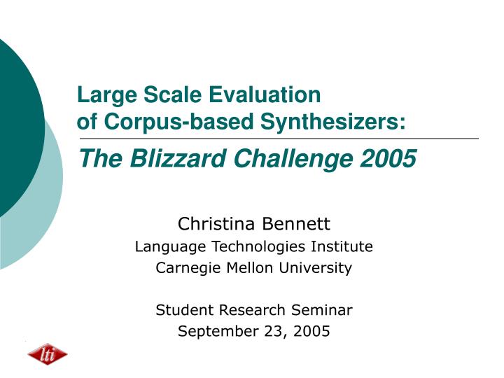 large scale evaluation of corpus based synthesizers the blizzard challenge 2005