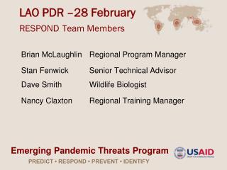 LAO PDR –28 February RESPOND Team Members
