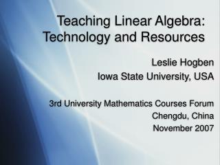 Teaching Linear Algebra: Technology and Resources