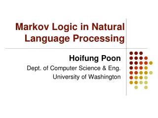 Markov Logic in Natural Language Processing