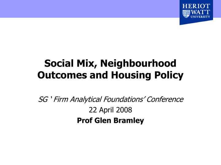 social mix neighbourhood outcomes and housing policy