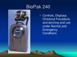 BioPak 240 - slide 1