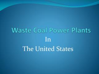 Waste Coal Power Plants