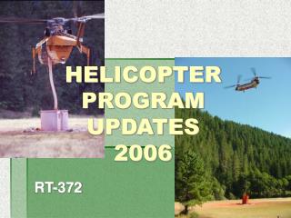 HELICOPTER PROGRAM UPDATES 2006
