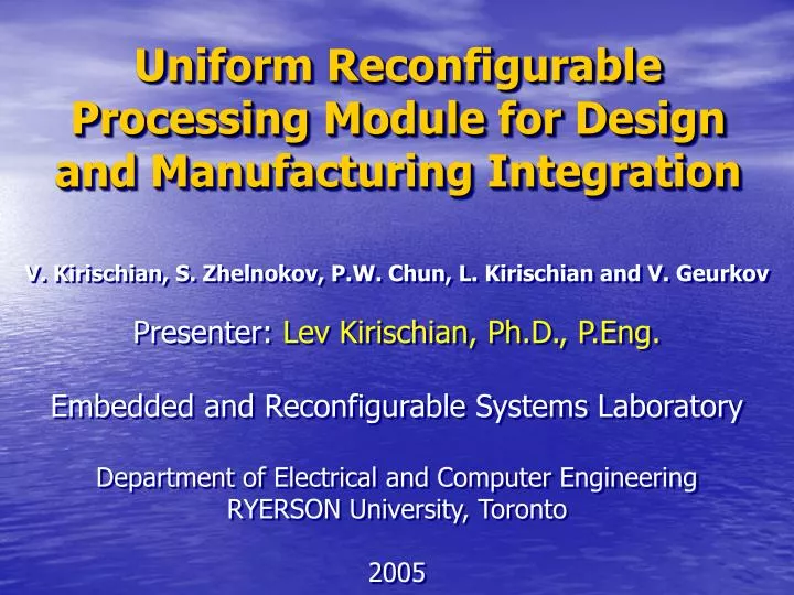 uniform reconfigurable processing module for design and manufacturing integration