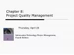 Chapter 8: Project Quality Management - slide 1
