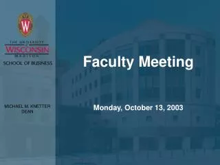 Faculty Meeting Monday, October 13, 2003