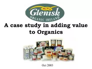 A case study in adding value to Organics