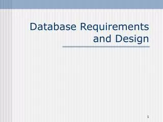 Database Requirements and Design