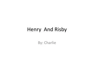 Henry And Risby