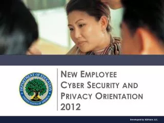 New Employee Cyber Security and Privacy Orientation 2012
