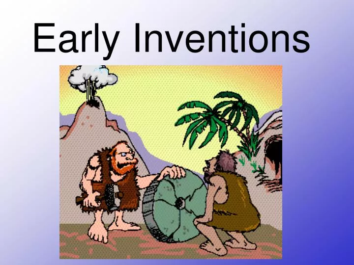 early inventions