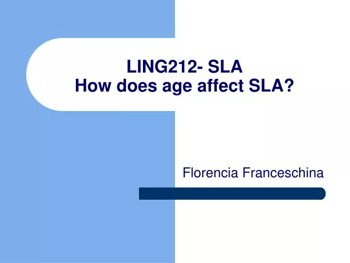 ling212 sla how does age affect sla