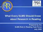 What Every SLMS Should Know about Research in Reading - slide 1