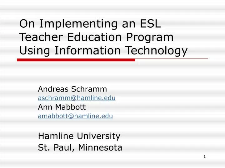 on implementing an esl teacher education program using information technology