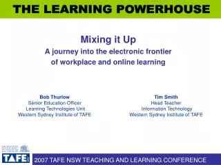 Mixing it Up A journey into the electronic frontier of workplace and online learning