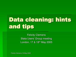 Data cleaning: hints and tips