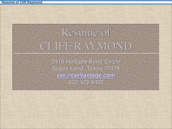 resume of cliff raymond