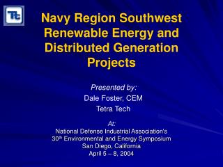 Navy Region Southwest Renewable Energy and Distributed Generation Projects