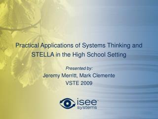 Practical Applications of Systems Thinking and STELLA in the High School Setting
