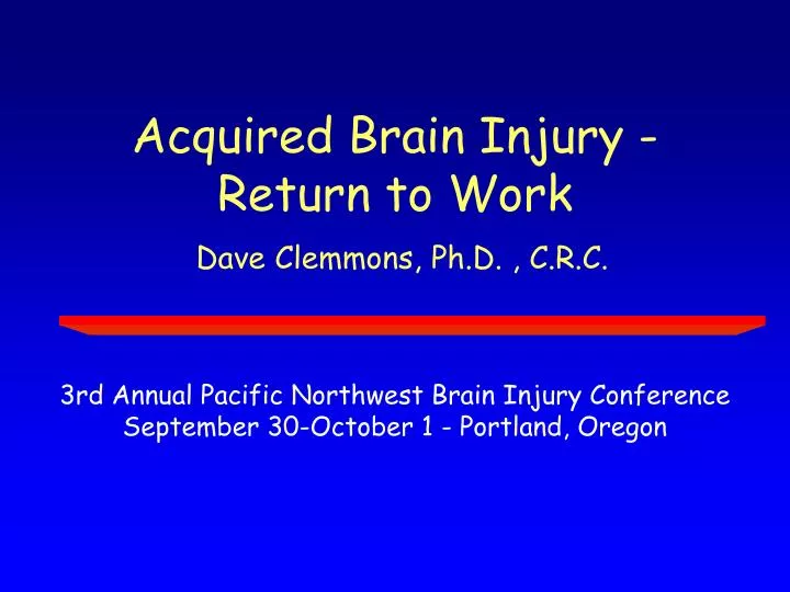 acquired brain injury return to work dave clemmons ph d c r c