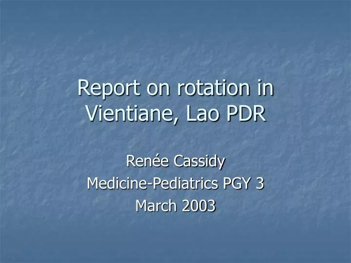 report on rotation in vientiane lao pdr