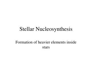Stellar Nucleosynthesis