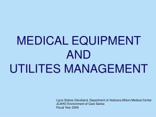 MEDICAL EQUIPMENT AND UTILITES MANAGEMENT