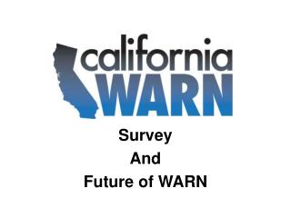 Survey And Future of WARN
