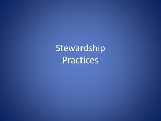 Stewardship Practices