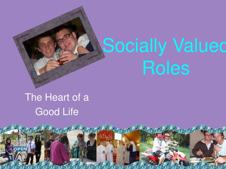 socially valued roles