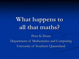 What happens to all that maths?