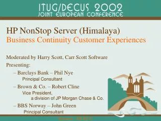 HP NonStop Server (Himalaya) Business Continuity Customer Experiences