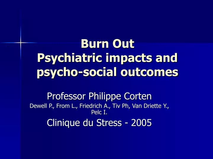 burn out psychiatric impacts and psycho social outcomes